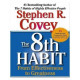 The 8th Habit; From Effectiveness to Greatness