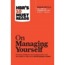 HBR On Managing Yourself 