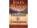 Imitation is limitation