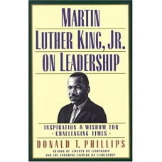 Martin Luther King, JR. On Leadership 