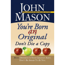 You're Born an Original Don’t Die a Copy 